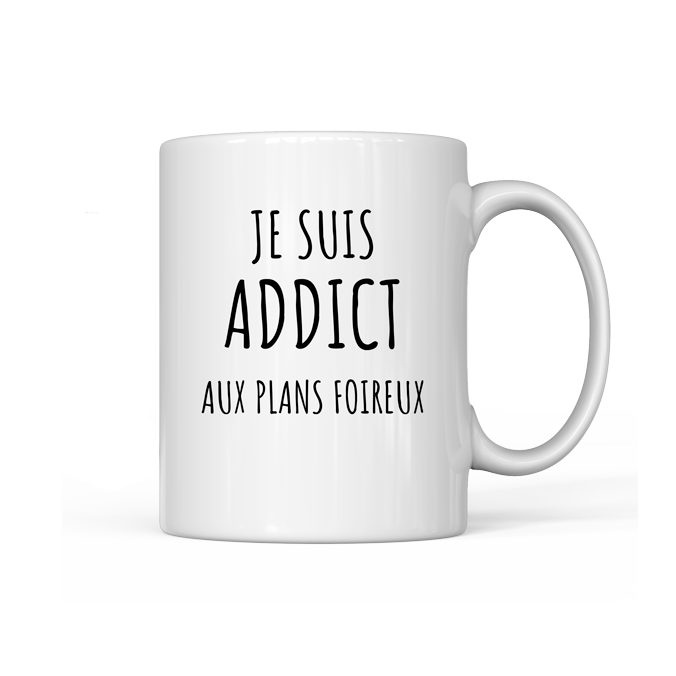 Mug Je suis addict aux Plans foireux