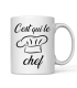 Mug Tasse "c'est qui le chef"