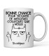 Tasse "Bonne chance pour trouver de meilleurs collègues que nous" – Mug humour départ collègue