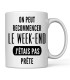 Tasse humour week-end ☕ | “j’étais pas prêt(e)” au bureau