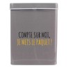 Boîte paquet cigarette gris "compte sur moi, je mets le paquet !"