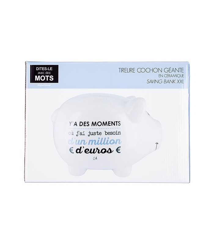 Tirelire XL cochon blanc " Y'a des moments où j'ai juste besoin d'un million € d'euros € " "