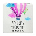 Miroir de poche "Follow your dreams they know the way"